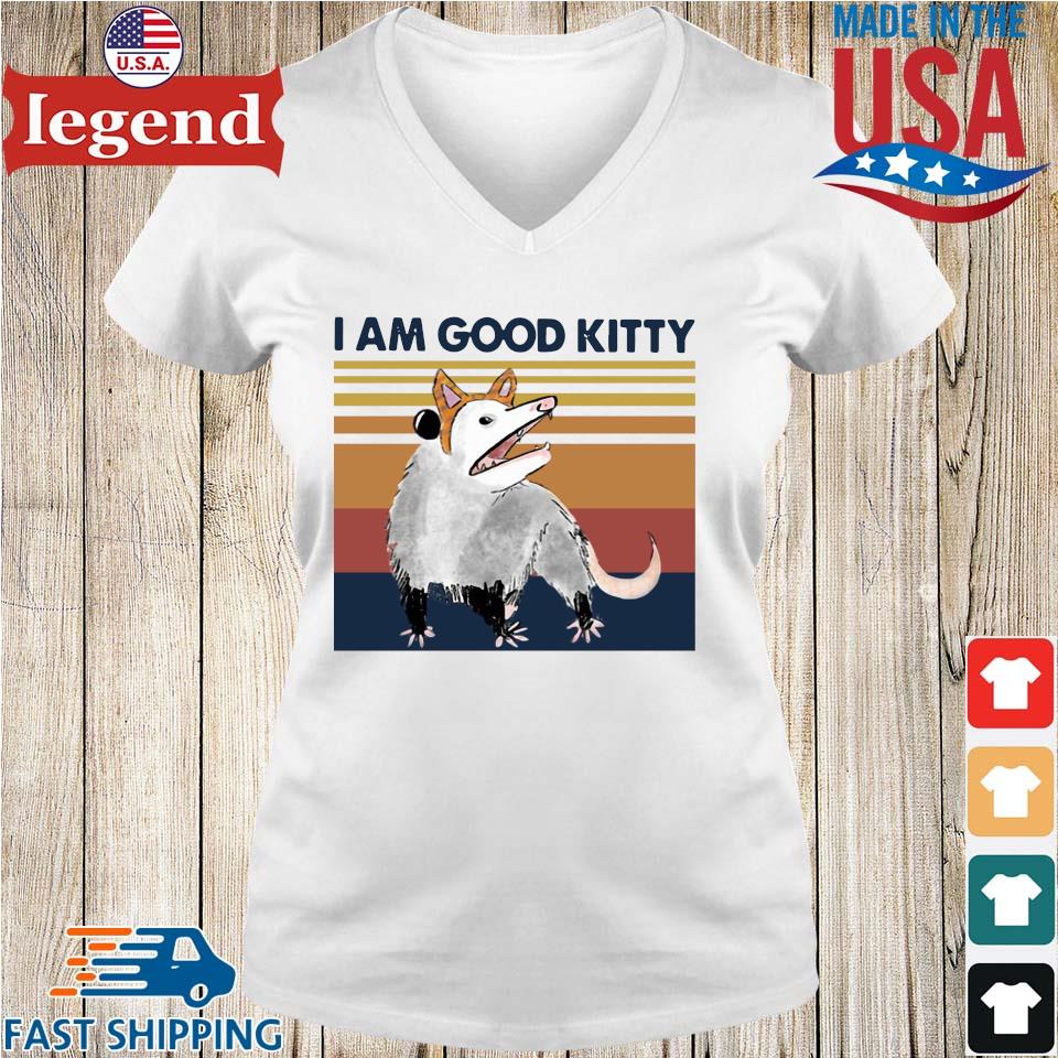 I Am Good Kitty Opossum T-Shirt