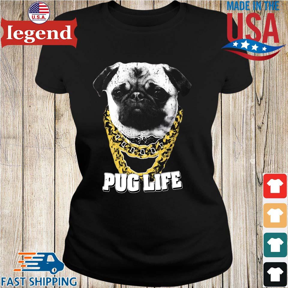 pug life shirt