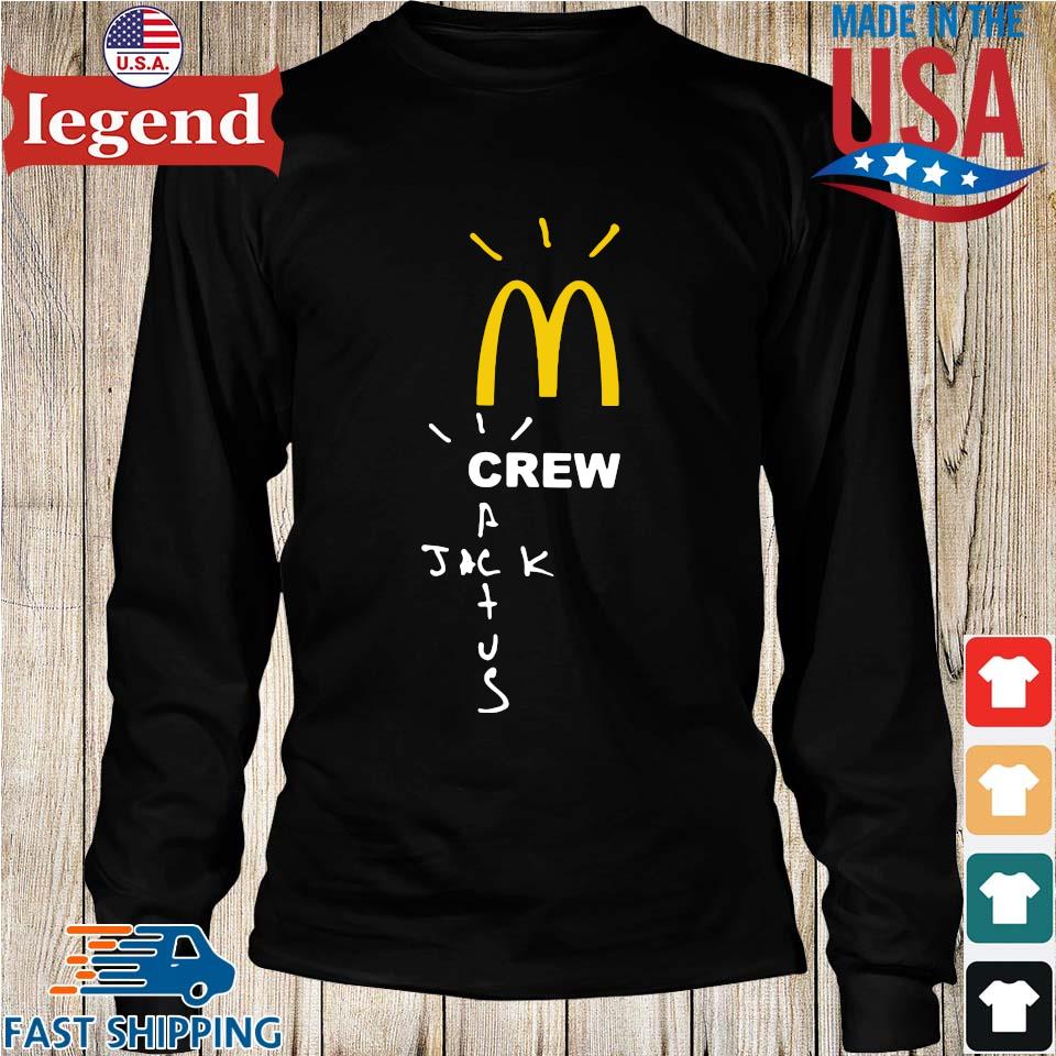 Mcdonalds Crew Cactus Jack shirt,Sweater, Hoodie, And Long Sleeved