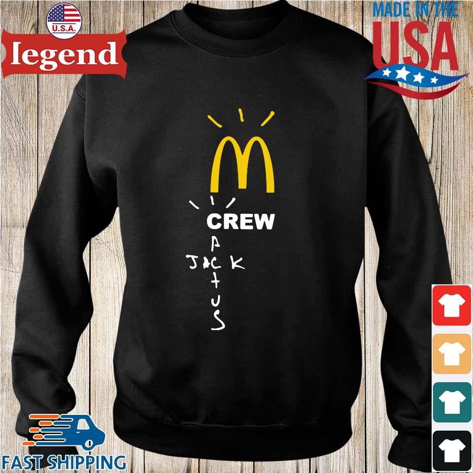 Mcdonalds Crew Cactus Jack shirt,Sweater, Hoodie, And Long Sleeved