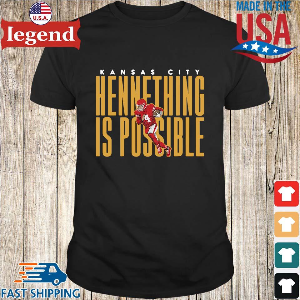 Kansas City Chiefs hennything is possible shirt,Sweater, Hoodie