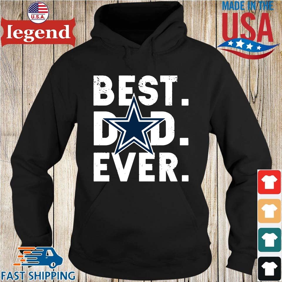 Dallas Cowboys Best Dad Ever shirt, hoodie, sweater, long sleeve and tank  top