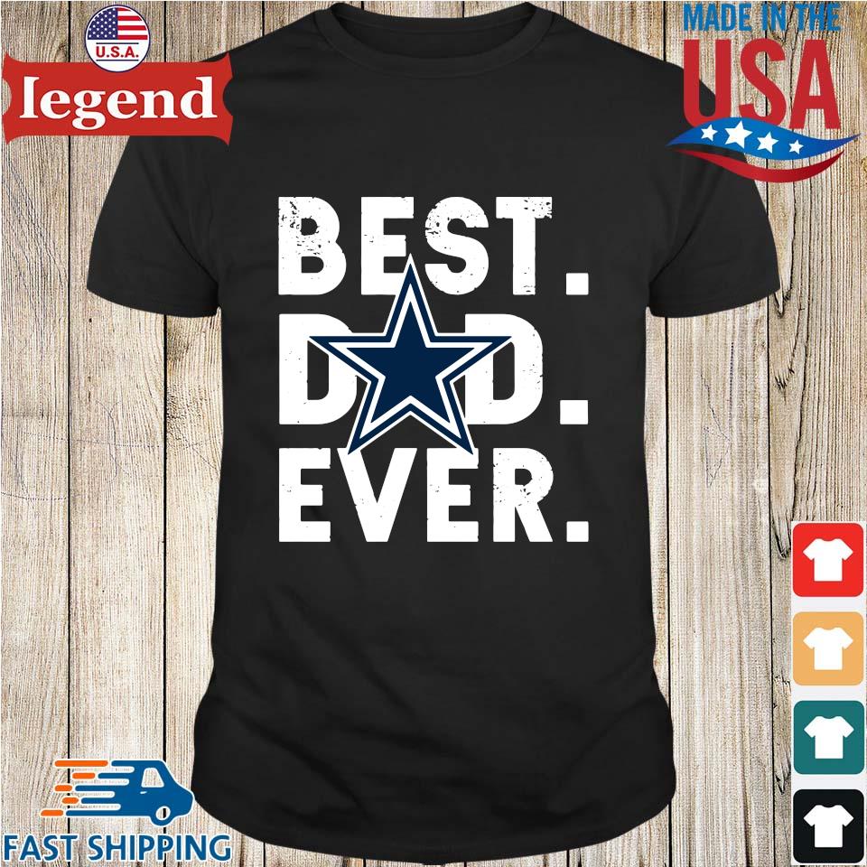 Dallas Cowboys best dad ever shirt,Sweater, Hoodie, And Long
