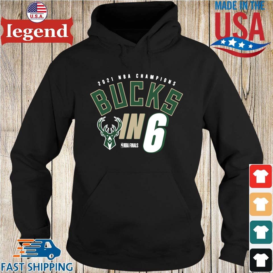 Bucks In 6 Shirt Milwaukee Bucks Sweatshirt