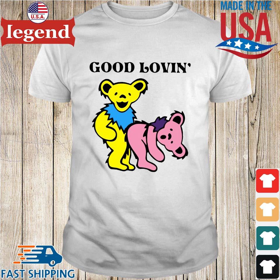 Grateful dead bears good lovin' shirt, hoodie, sweatshirt and tank top