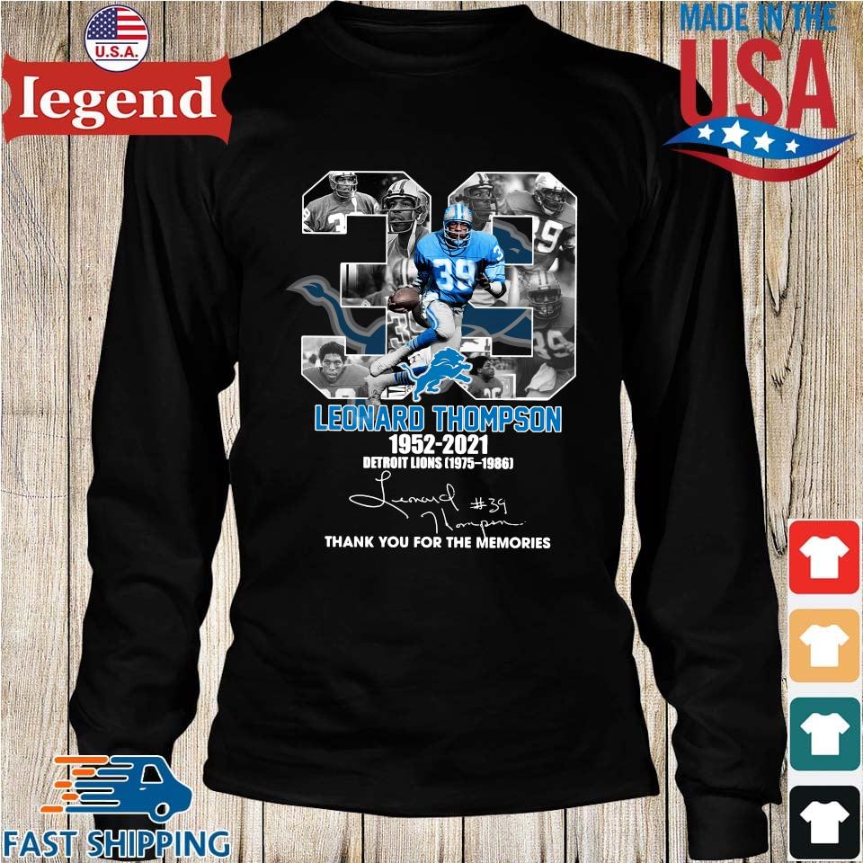 39 years 1952-2021 Leonard Thompson Detroit Lions 1975-1986 thank you for  the memories signature shirt,Sweater, Hoodie, And Long Sleeved, Ladies,  Tank Top