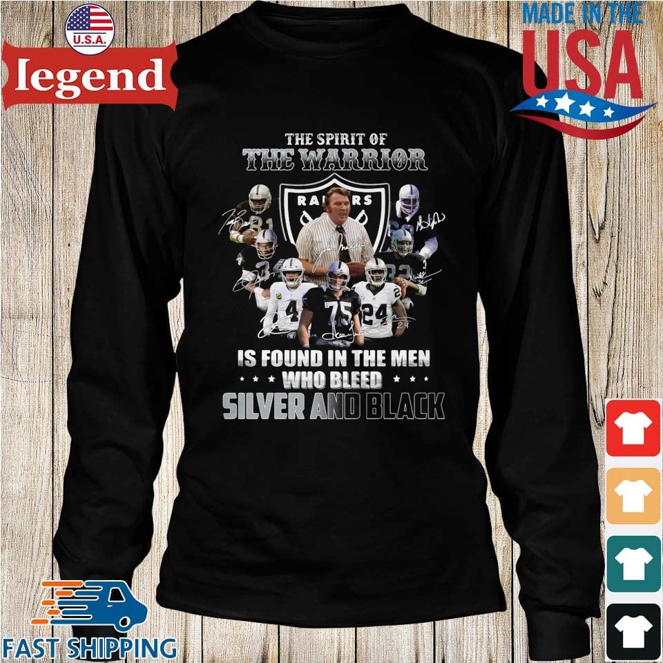 Best las Vegas Raiders The spirit of the warrior is found in the men who  bleed silver and black shirt, hoodie, sweater, longsleeve and V-neck T-shirt