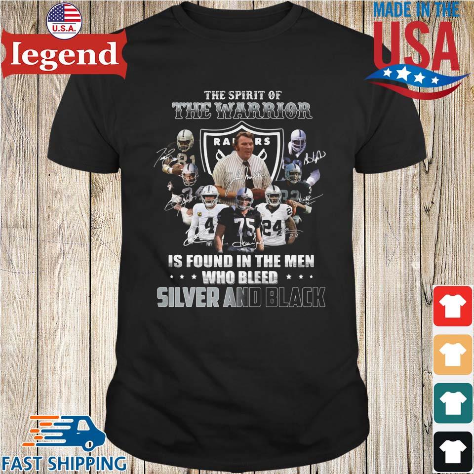 Best las Vegas Raiders The spirit of the warrior is found in the men who  bleed silver and black shirt, hoodie, sweater, longsleeve and V-neck T-shirt