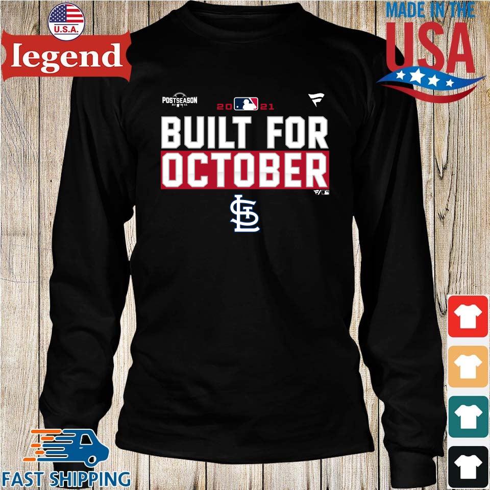 Built For October Shirts St Louis Cardinals - Teechipus