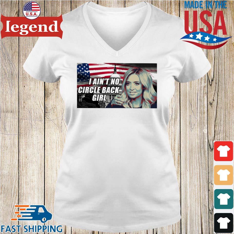 White House Kayleigh Mcenany I ain't no circle back girl American flag shirt,Sweater,  Hoodie, And Long Sleeved, Ladies, Tank Top