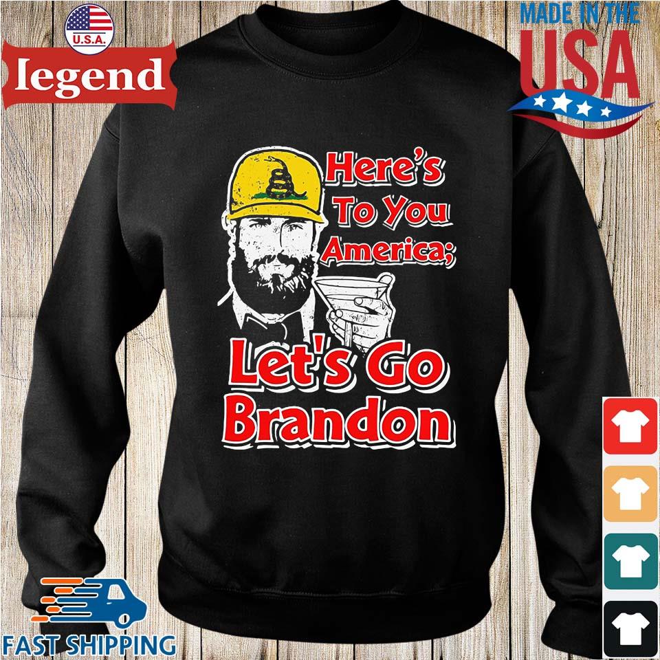 Gadsden Here's To You America Let's Go Brandon Shirt,Sweater, Hoodie, And  Long Sleeved, Ladies, Tank Top