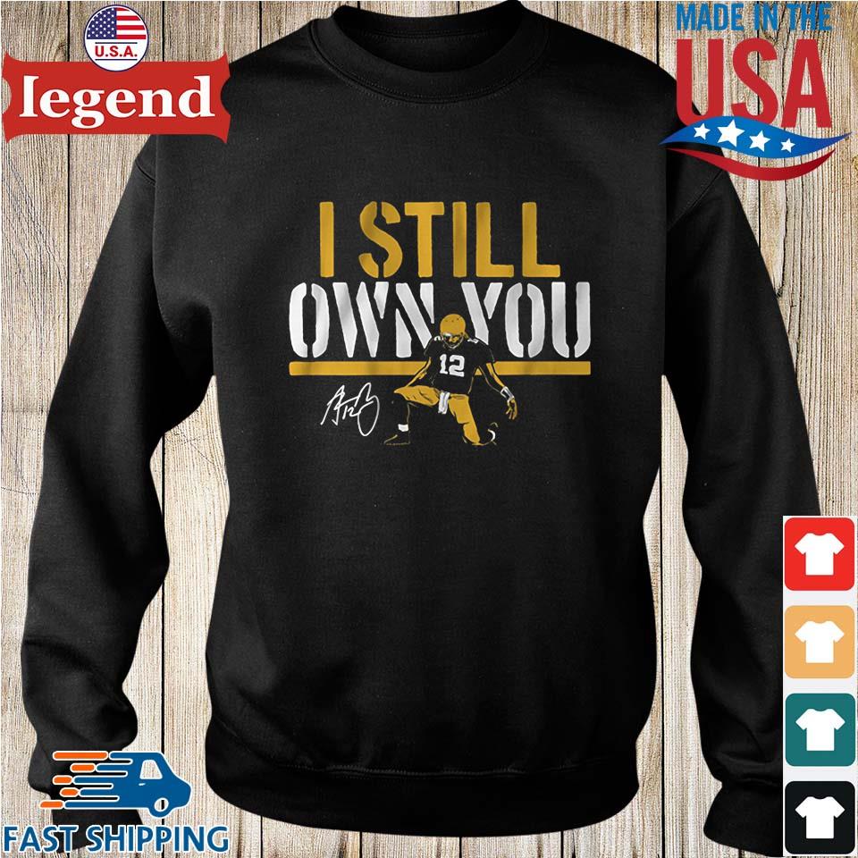 12 Aaron Rodgers I still own You signature T-shirt – Emilytees