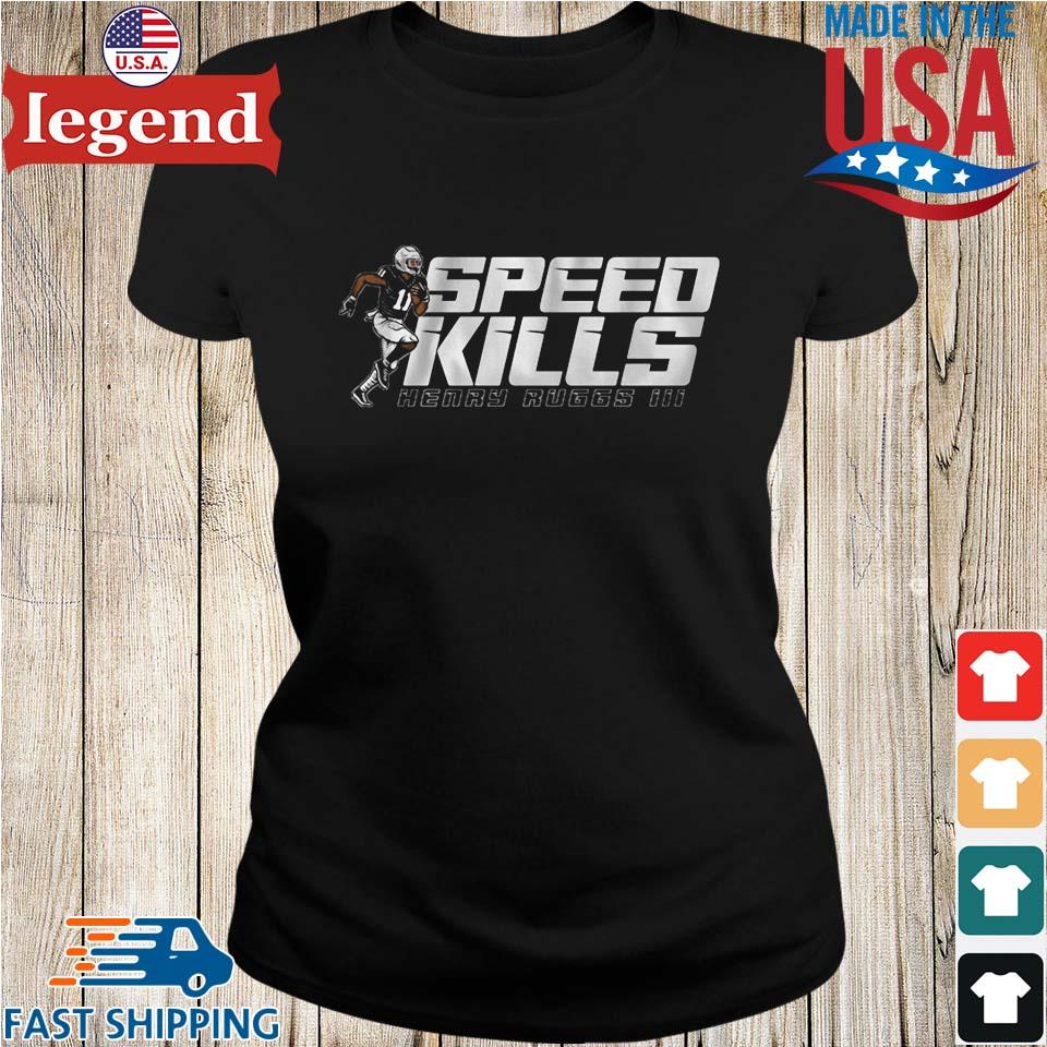 Henry ruggs speed kills shirt