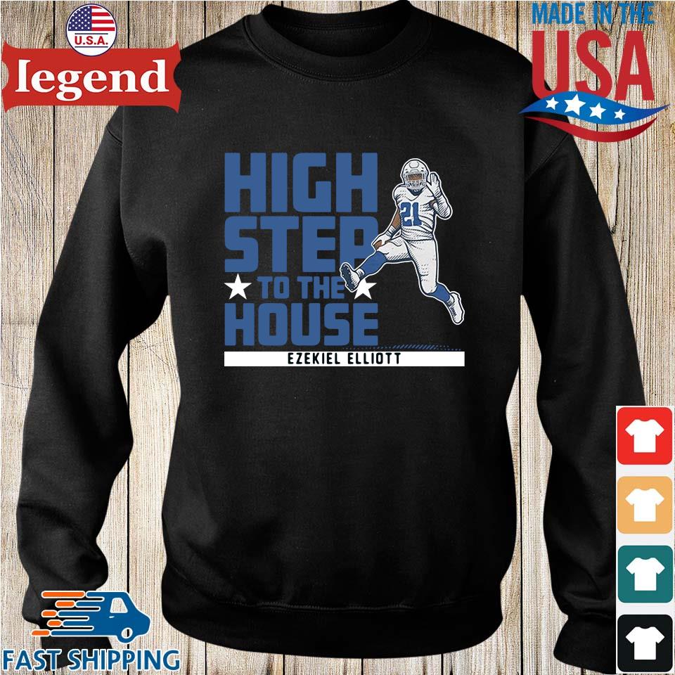 High Step To The House Ezekiel Elliott Dallas Cowboys Shirt