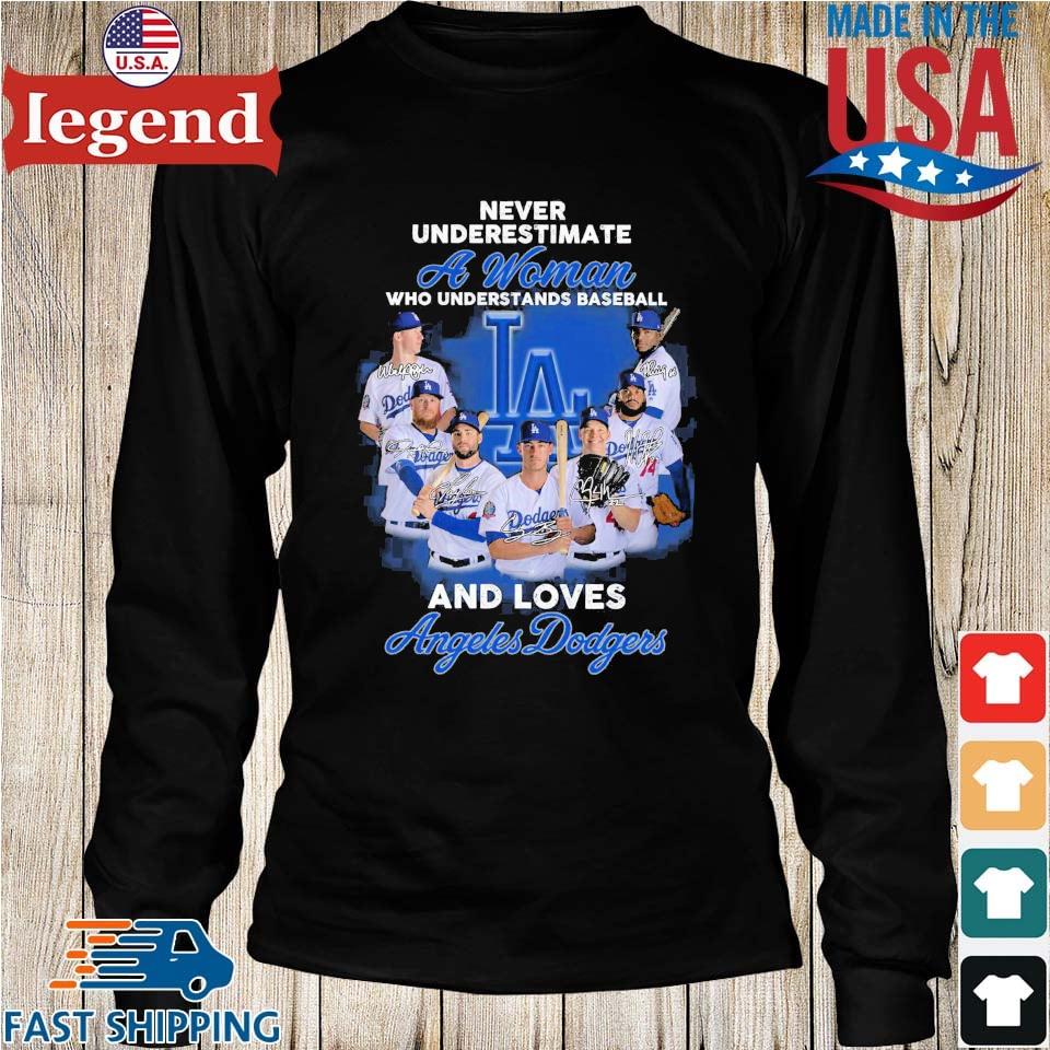 A Woman who understands baseball and loves Angeles Dodgers signatures shirt  t-shirt