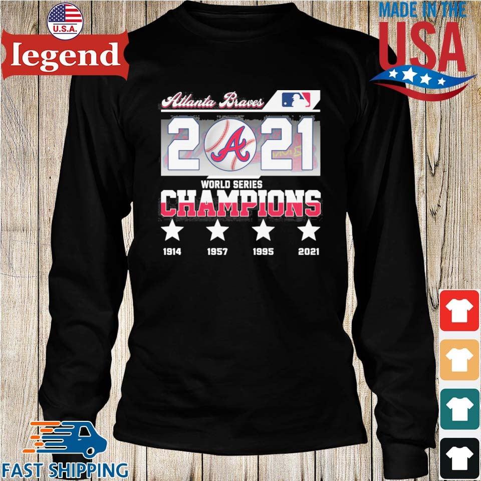 Top atlanta Braves 4 Time World Series Champions 1914 1957 1995 2021 shirt,  hoodie, sweater, long sleeve and tank top