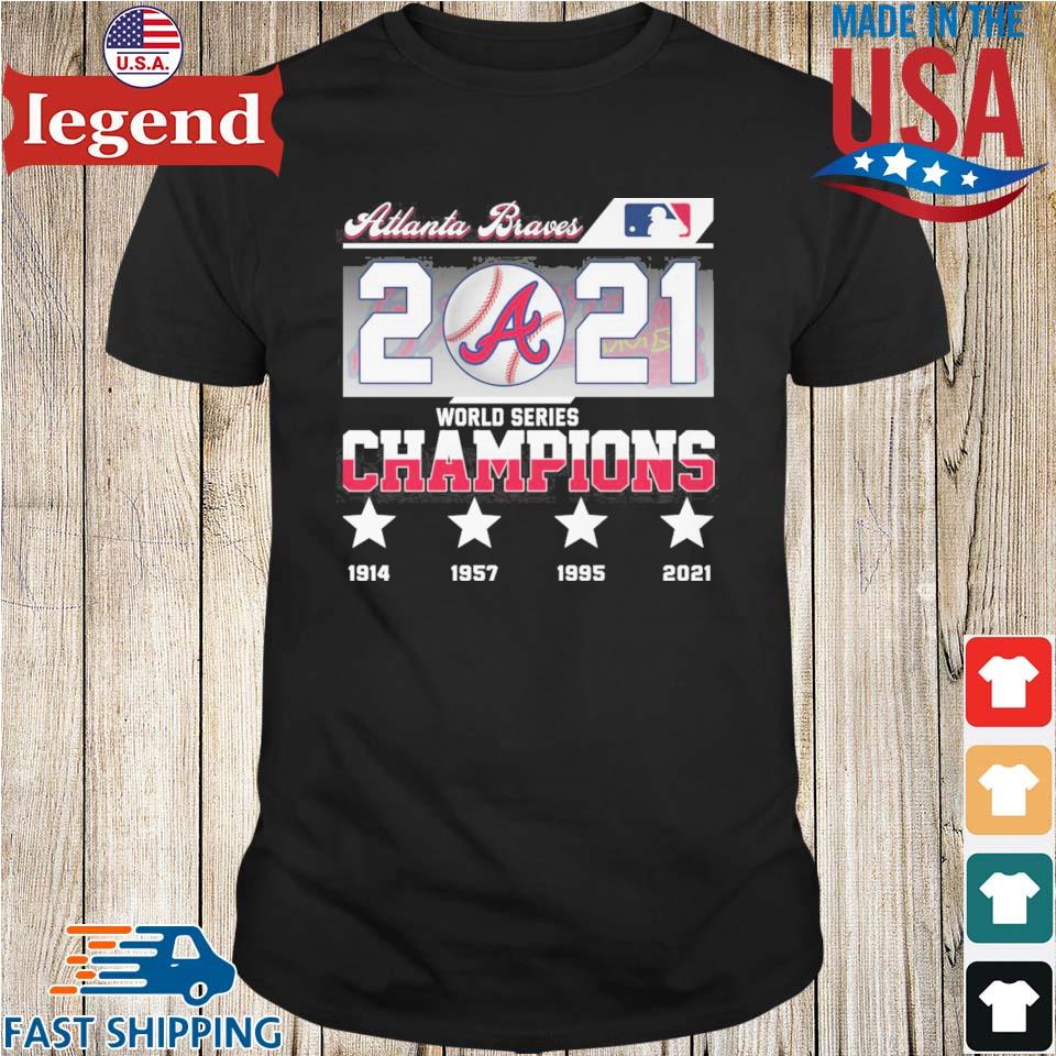 Atlanta Braves 2021 World Series Champions 1914 1957 1995 2021 T