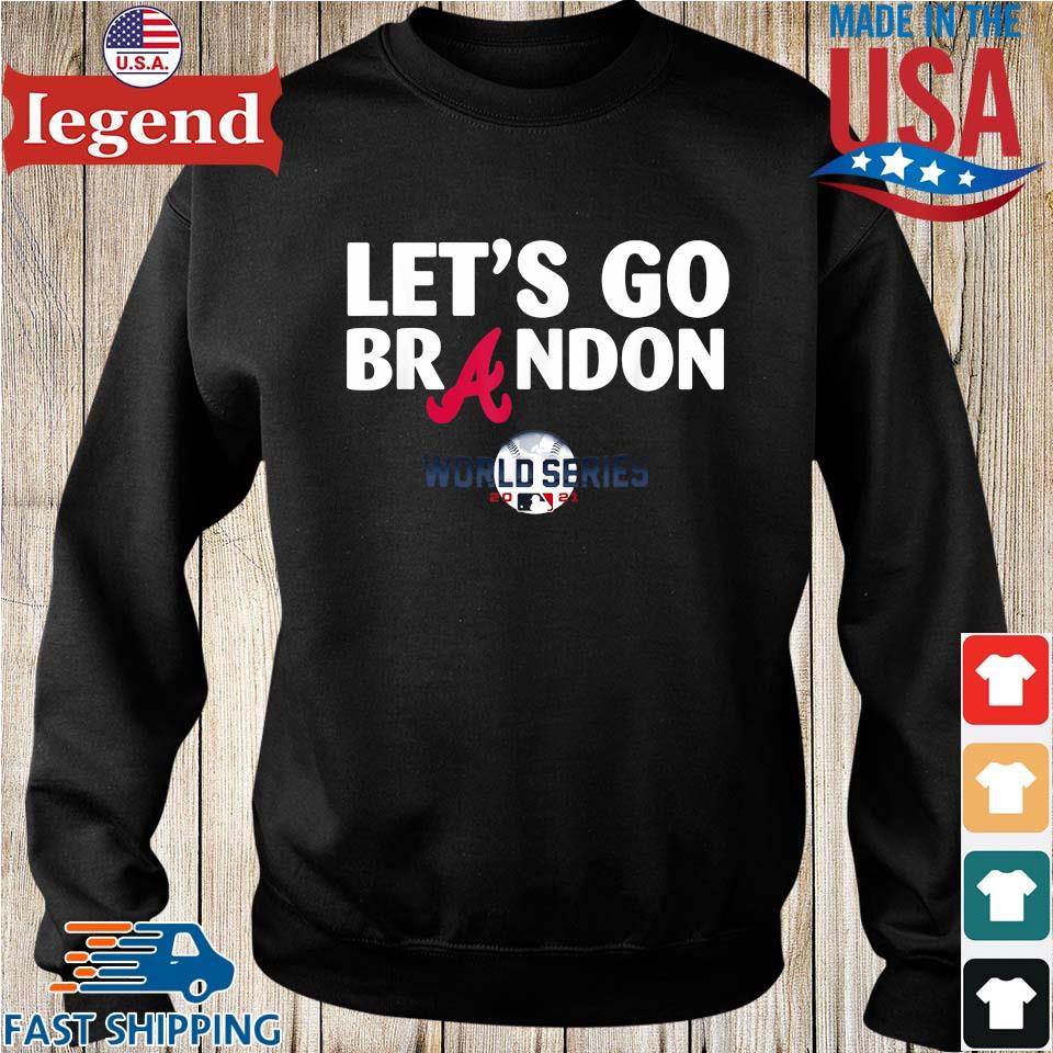 Atlanta Braves Let's go Brandon World Series 2021 T-Shirt, hoodie