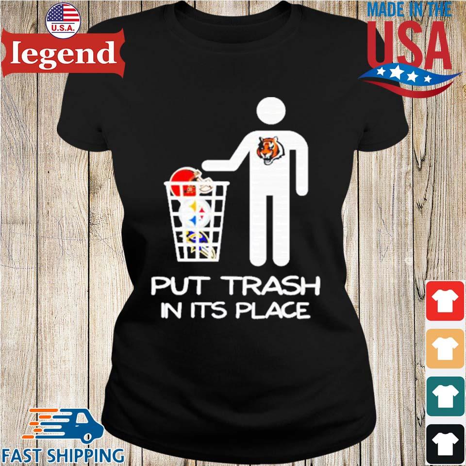 Cincinnati Bengals Put Trash In Its Place Funny t-shirt, hoodie