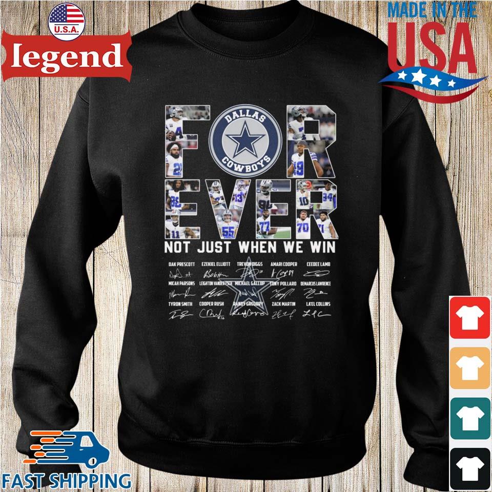 Dallas Cowboys forever not just when we win signatures T-shirt, hoodie,  sweater, long sleeve and tank top