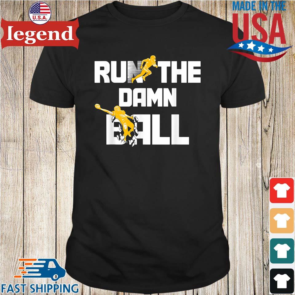 Run the Damn Ball shirt, hoodie, sweater, long sleeve and tank top