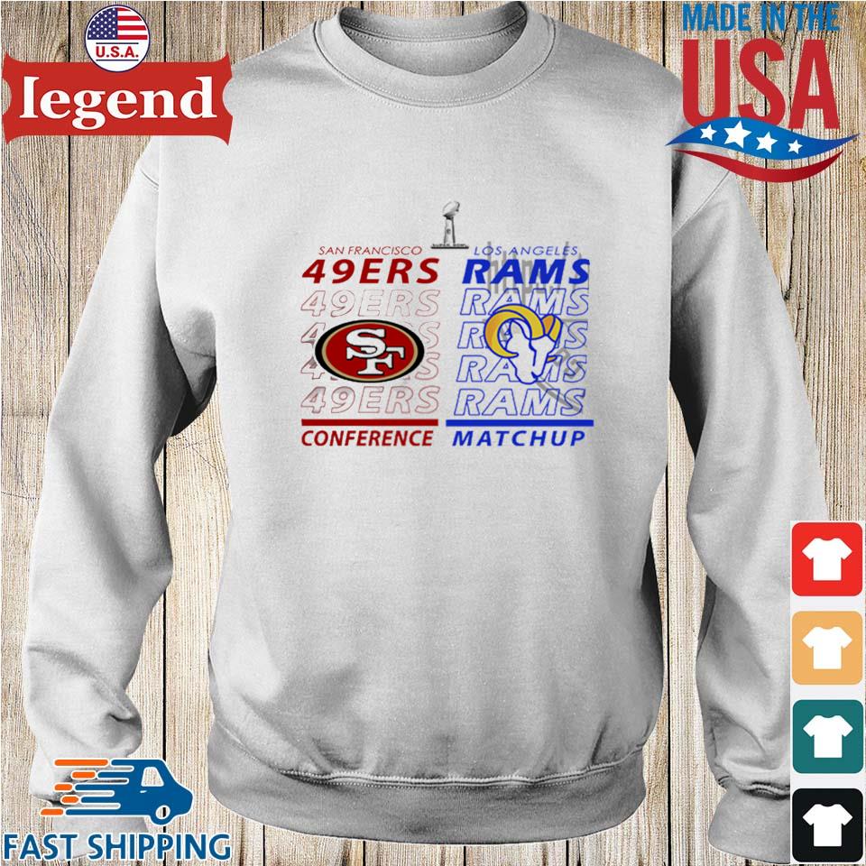 2022 NFC Conference Championship San Francisco 49ers Vs Los Angeles Rams  Super Bowl Shirt, hoodie, sweater, long sleeve and tank top