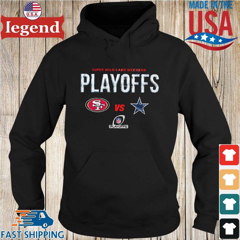 2022 Super Wild Card Weekend San Francisco 49ers Vs Dallas Cowboys Shirt,  hoodie, sweater, long sleeve and tank top