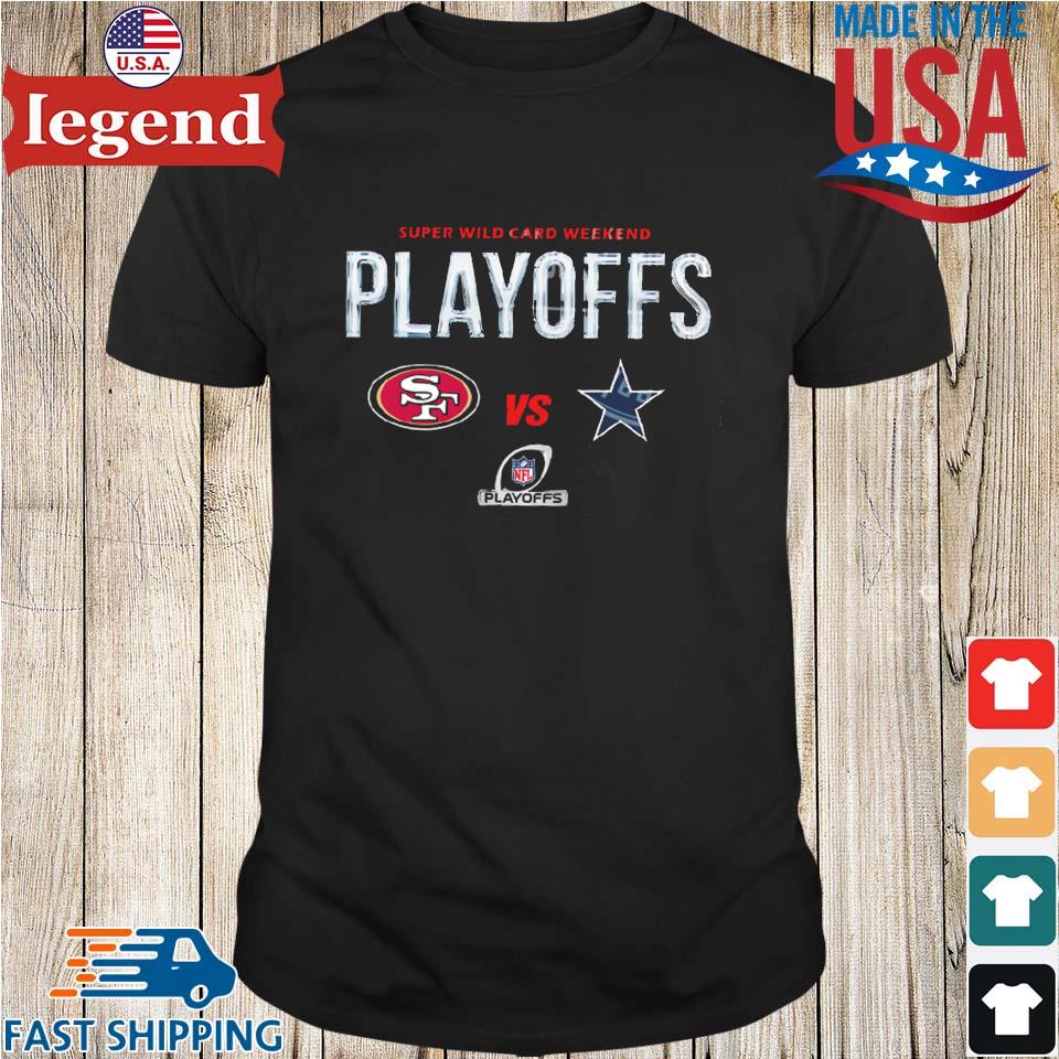 2022 Super Wild Card Weekend San Francisco 49ers Vs Dallas Cowboys Shirt,  hoodie, sweater, long sleeve and tank top