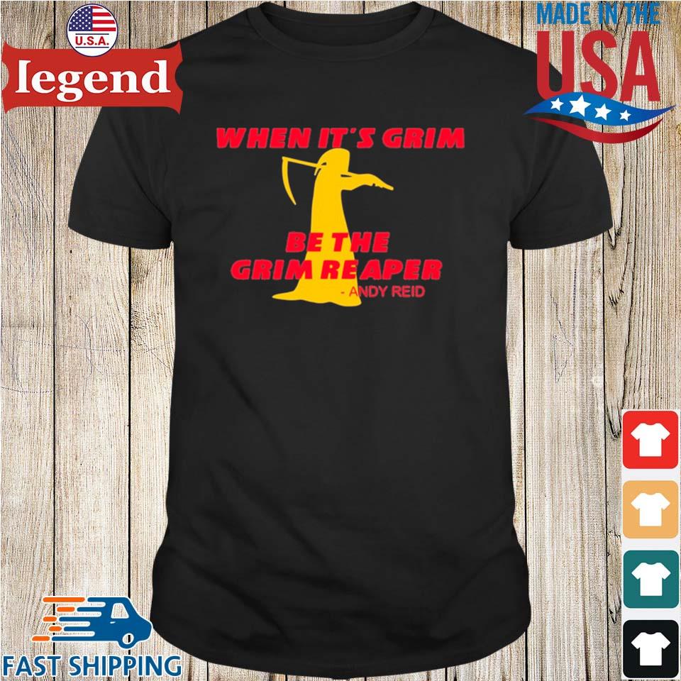 Official When It's Grim Be The Grim Reaper Kansas City Chiefs