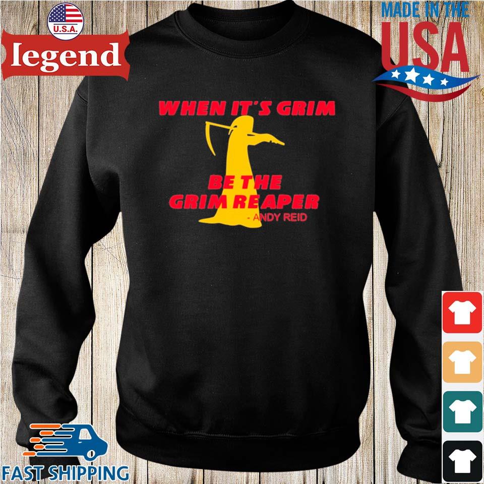 Kansas City Chiefs when it's grim be the grim reaper shirt, hoodie