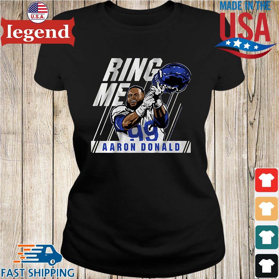 Aaron Donald Ring Me Shirt, hoodie, sweater, long sleeve and tank top