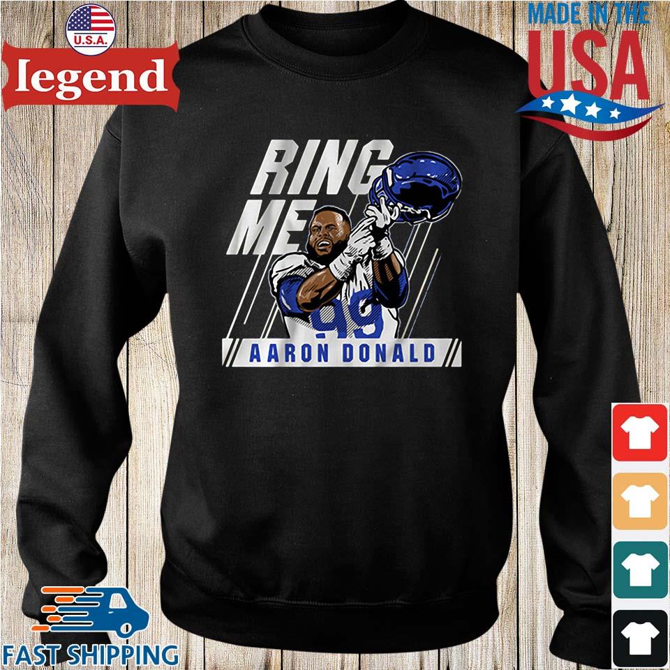 Aaron Donald Ring Me 2022 T-shirt, hoodie, sweater, long sleeve and tank top