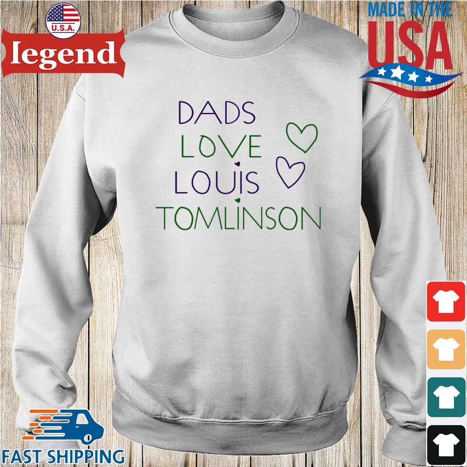 Dads Love Louis Tomlinson T-Shirt, hoodie, sweater and long sleeve