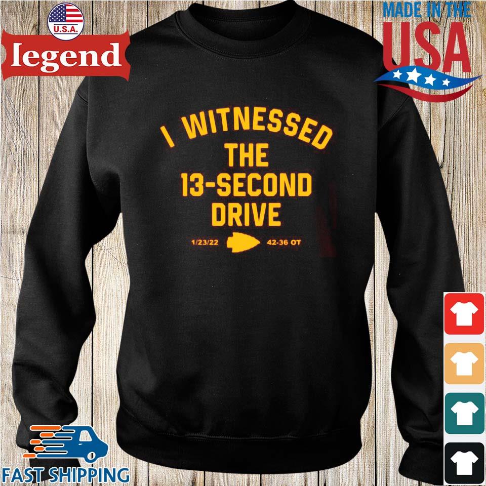 I Witnessed The 13 Second Drive Kansas City Chiefs Shirt,Sweater, Hoodie,  And Long Sleeved, Ladies, Tank Top