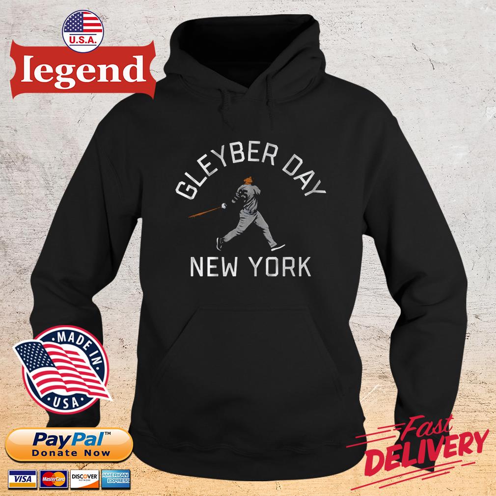 Premium gleyber torres gleyber day shirt, hoodie, sweater, long sleeve and  tank top