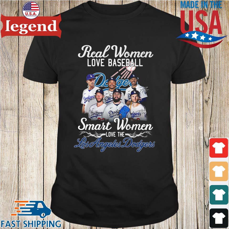 Real women love baseball smart women love the dodgers shirt