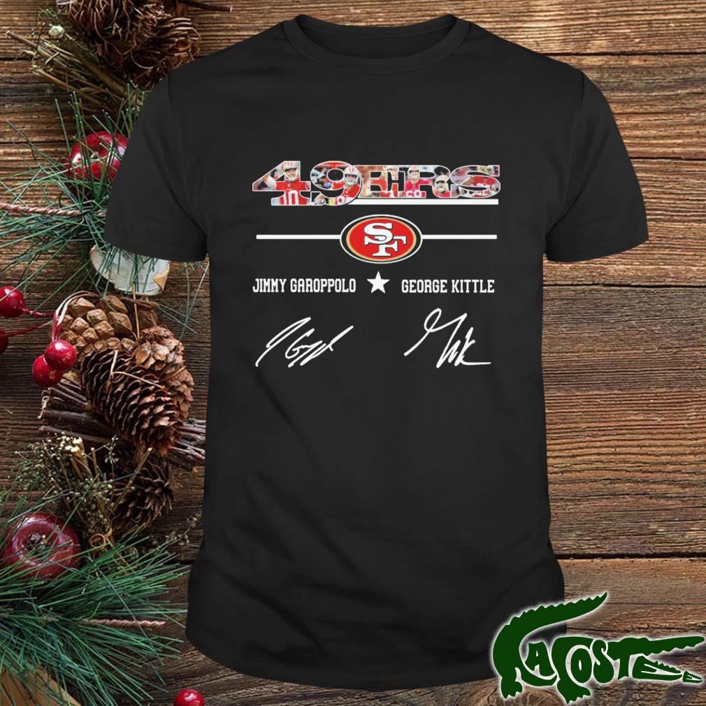 San Francisco 49ers Jimmy Garoppolo George Kittle Signatures Shirt,Sweater,  Hoodie, And Long Sleeved, Ladies, Tank Top