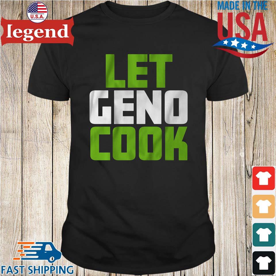 Geno Smith Let Geno Cook t-shirt, hoodie, sweater and long sleeve