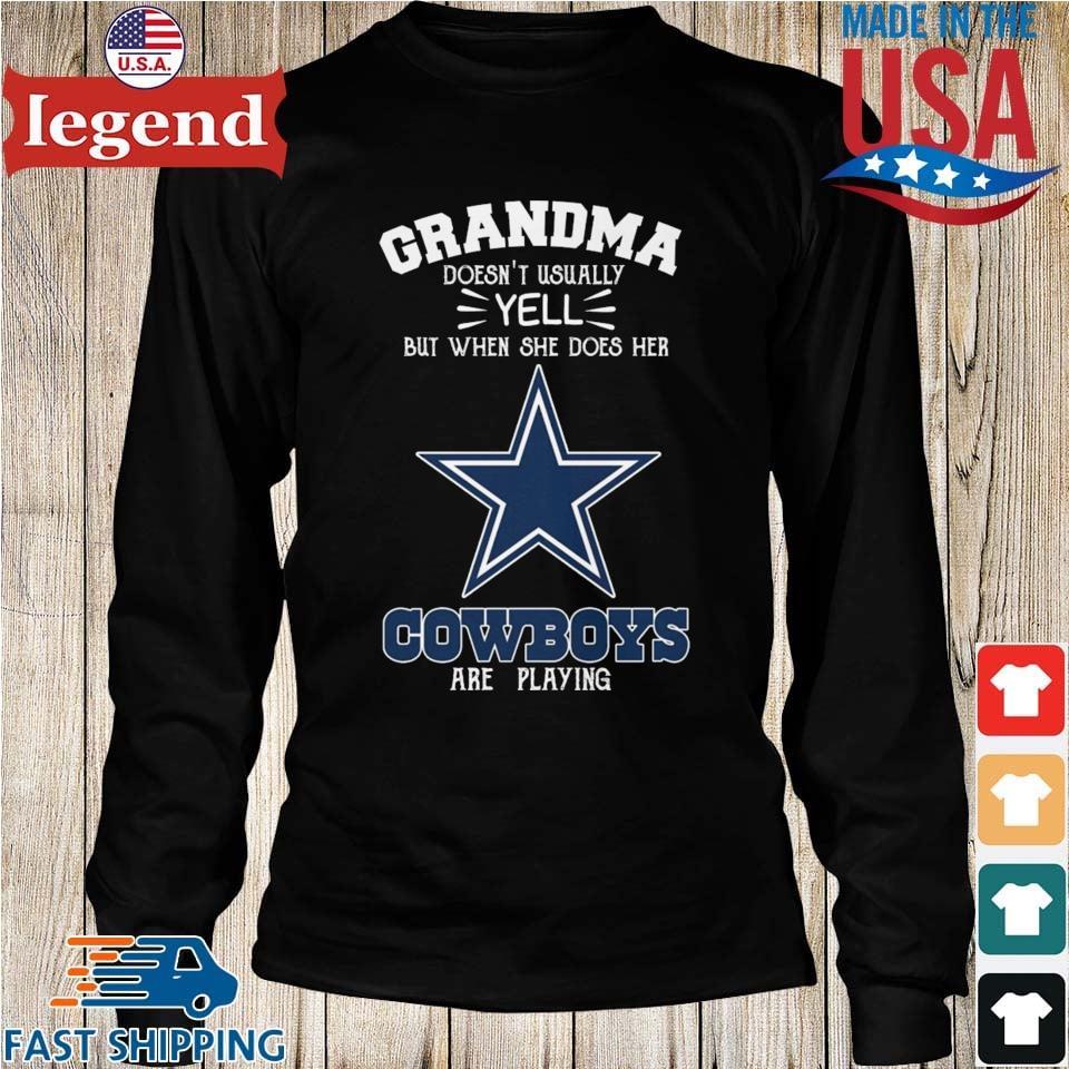 Grandma Doesnt Usually Yell But When She Does Her Dallas Cowboys