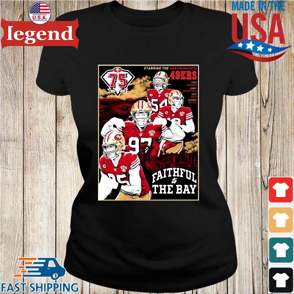 San Francisco 49ers Faithful To The Bay Shirt,Sweater, Hoodie, And Long  Sleeved, Ladies, Tank Top