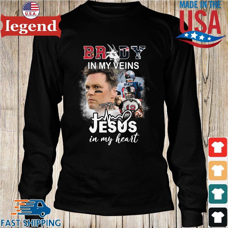 Tom Brady in my veins Jesus in my heart signature T-shirt - Kaiteez