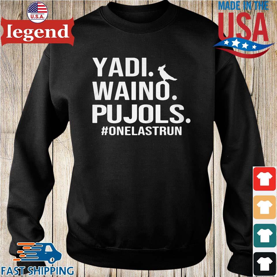 Yadi Waino Pujols One Last Run St Louis Cardinals 2022 Shirt,Sweater,  Hoodie, And Long Sleeved, Ladies, Tank Top