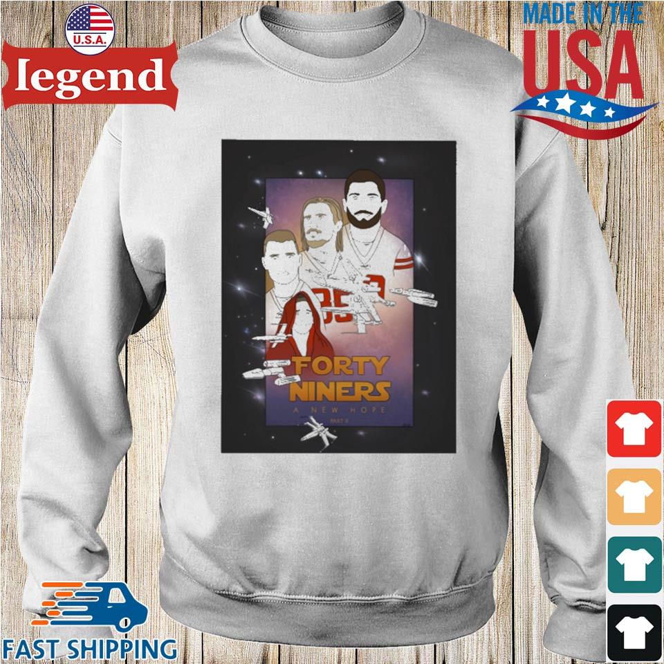 Forty Niners A New Hope Long Sleeves T Shirt,Sweater, Hoodie, And