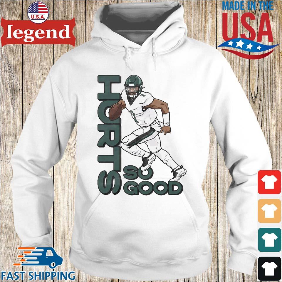 Hurts so good jalen hurts philadelphia eagles shirt, hoodie, longsleeve  tee, sweater