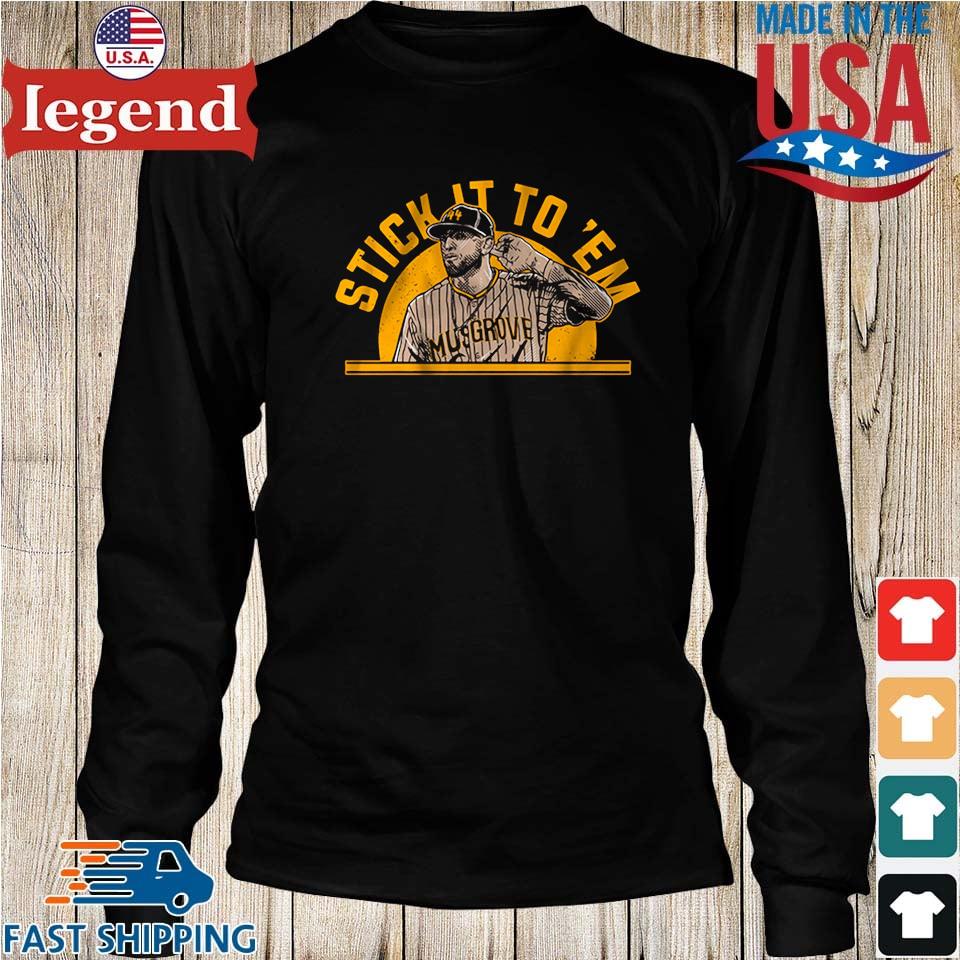 Joe Musgrove Stick It To 'Em San Diego Padres shirt, hoodie, sweater, long  sleeve and tank top