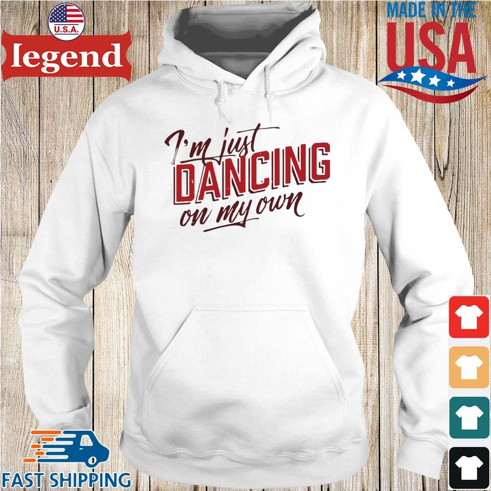 Philly I'm keep dancing on my own shirt, hoodie, sweater, long sleeve and  tank top