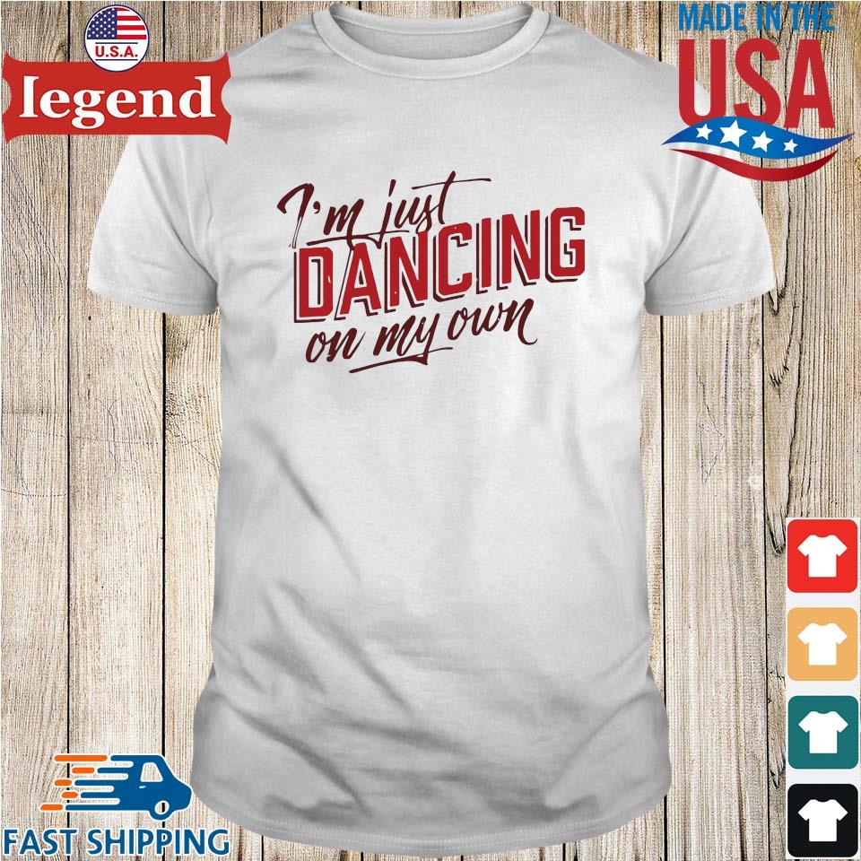 Philly I'm keep dancing on my own shirt, hoodie, sweater, long sleeve and  tank top