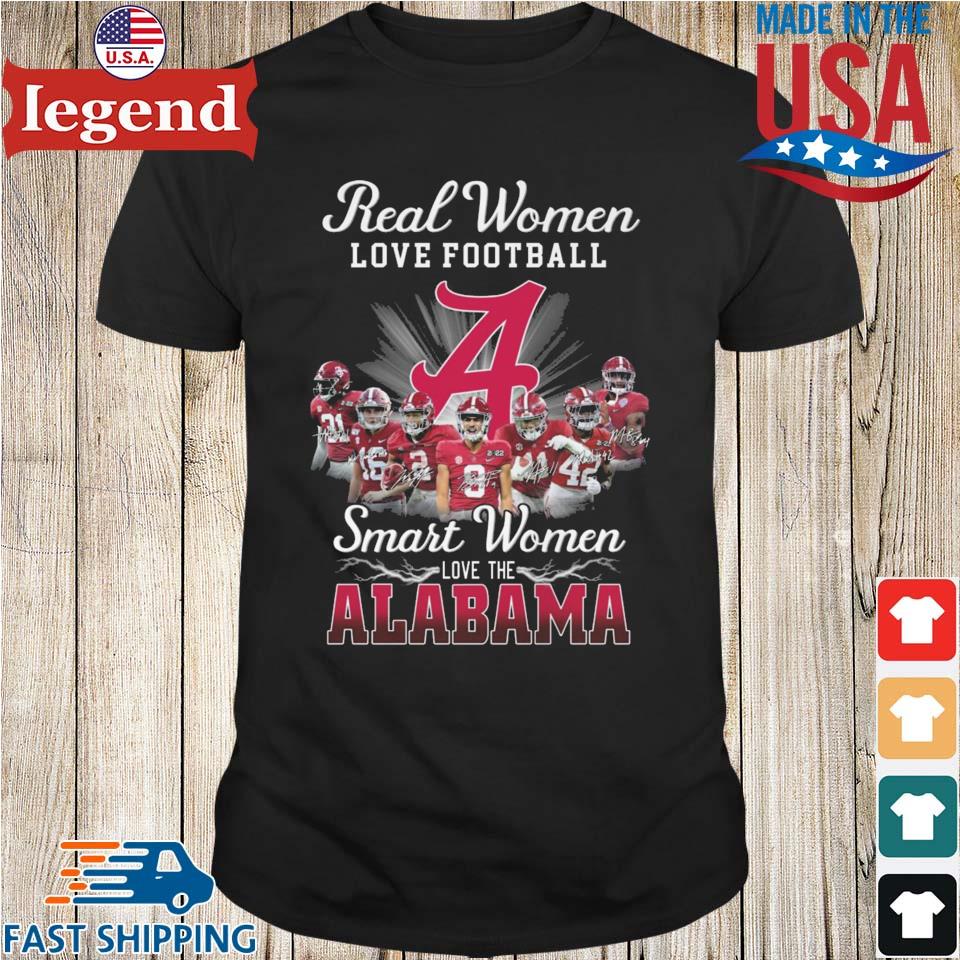 Real Women Love Football Smart Women Love Alabama Crimson Tide shirt,  hoodie, sweater, long sleeve and tank top