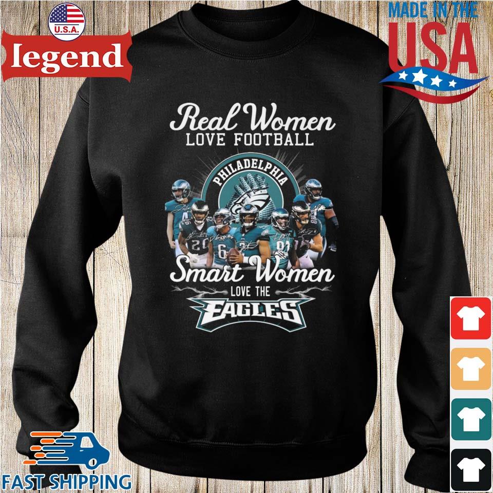 Real Women Love Football Smart Women Love The Philadelphia Eagles  Signatures Shirt,Sweater, Hoodie, And Long Sleeved, Ladies, Tank Top