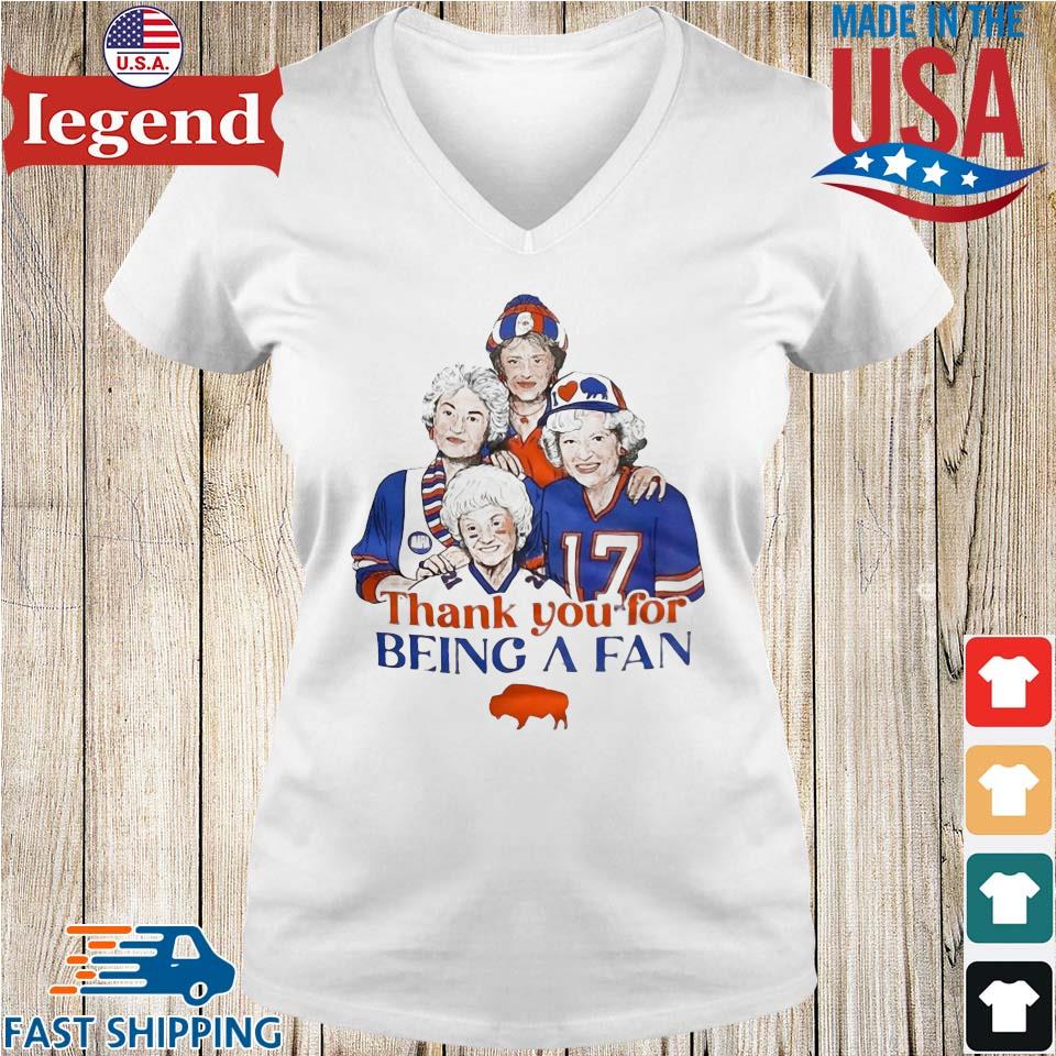 Golden Girls Buffalo Bills Thank You For Being A Fan Shirt, Hoodie